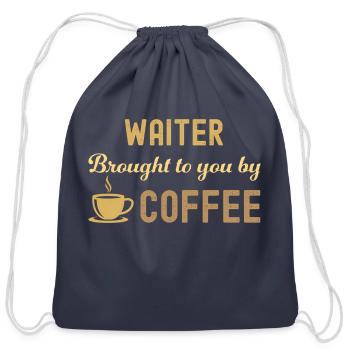 Coffee Loving Waiter Busy Exhausted - Cotton Drawstring Bag - navy - Front