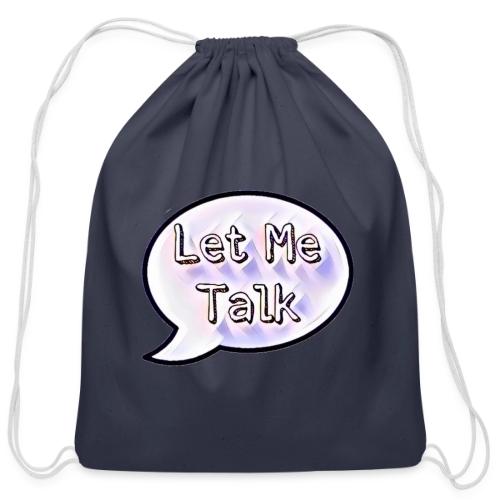 Let Me Talk - Cotton Drawstring Bag