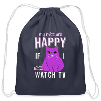 cat saying my mice are happy if i wath TV cat fat - Cotton Drawstring Bag - navy - Front