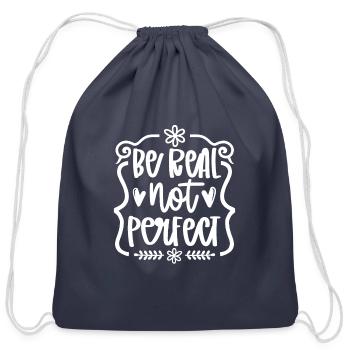 Be real Not Perfect Inspirational Self-Love - Cotton Drawstring Bag - navy - Front