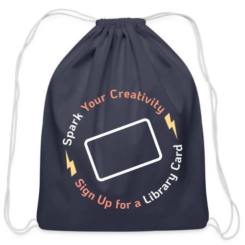 Library Card Sign-up Month - Spark Your Creativity - Cotton Drawstring Bag