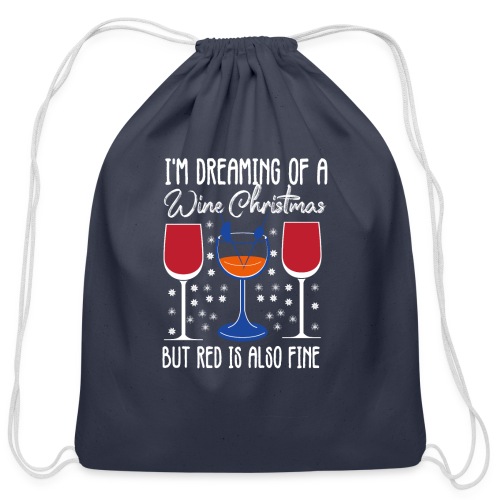 I'm Dreaming Of A White Christmas But Red Is Also - Cotton Drawstring Bag