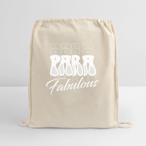 Para Fabulous - Cotton Drawstring Bag