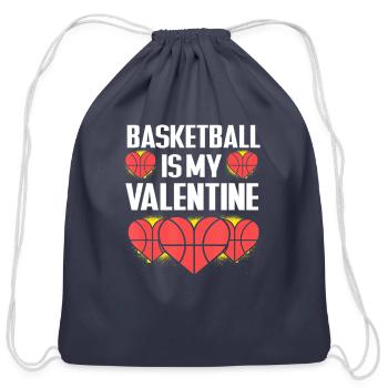 Basketball Is My Valentine Funny Love Sports Lover - Cotton Drawstring Bag - navy - Front
