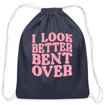 I Look Better Bent Over - Cotton Drawstring Bag - navy - Front