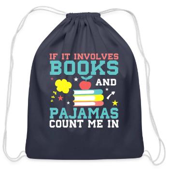 If It Involves Books And Pajamas Count Me In Book - Cotton Drawstring Bag - navy - Front