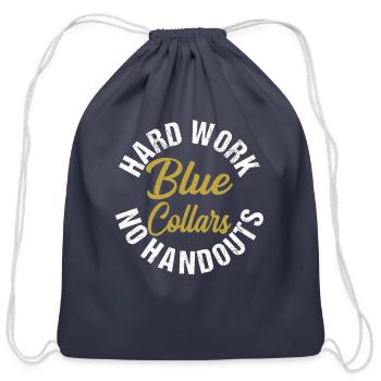 Blue Collars Hard Work No Handouts - Cotton Drawstring Bag - navy - Front