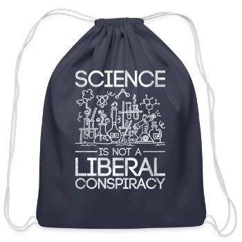 Science Is Not A Liberal Conspiracy Science - Cotton Drawstring Bag - navy - Front