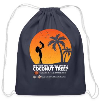 You think you just fell out of a coconut tree meme - Cotton Drawstring Bag - navy - Front