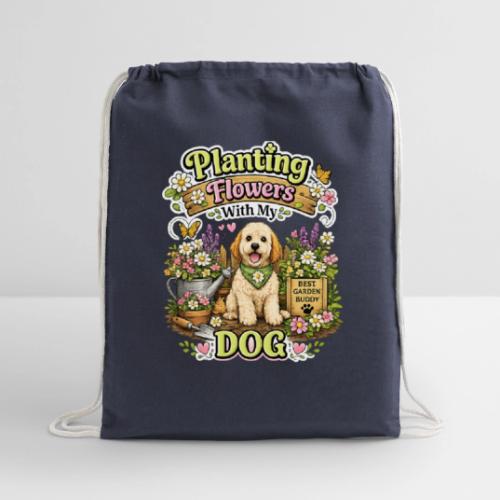 Planting Flowers With My Dog - Cotton Drawstring Bag
