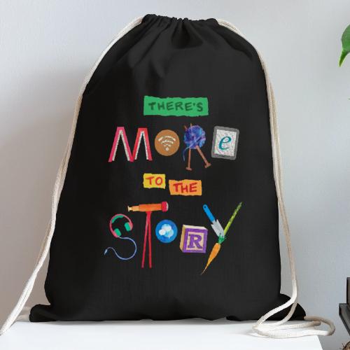 There's More to the Story - Cotton Drawstring Bag