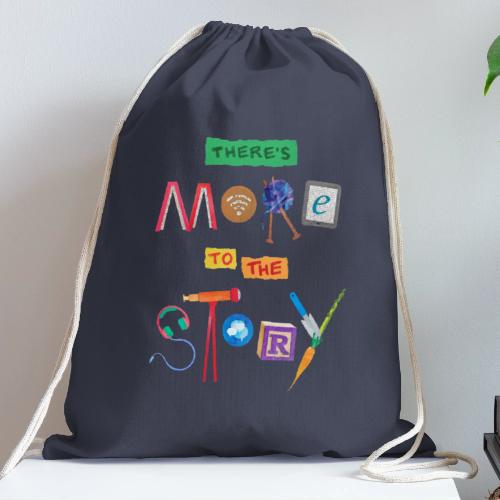 There's More to the Story - Cotton Drawstring Bag
