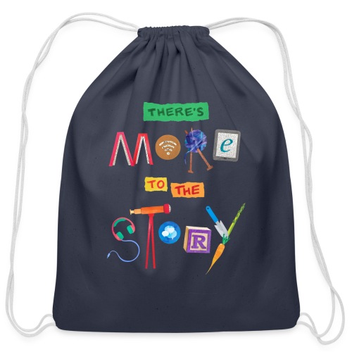 There's More to the Story - Cotton Drawstring Bag