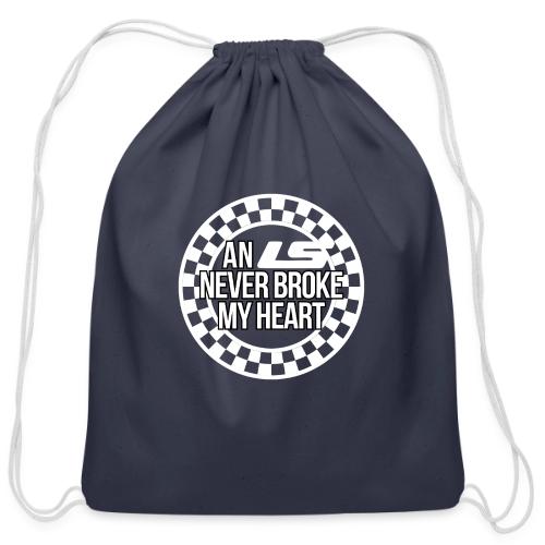 An LS Never Broke My Heart - Cotton Drawstring Bag