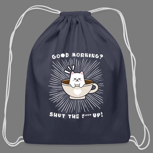 Good morning - funny saying for morning sleepshirt