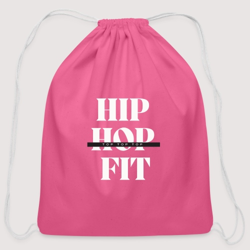 Hip-Hop Fit (top top top) (White lettering ) - Cotton Drawstring Bag