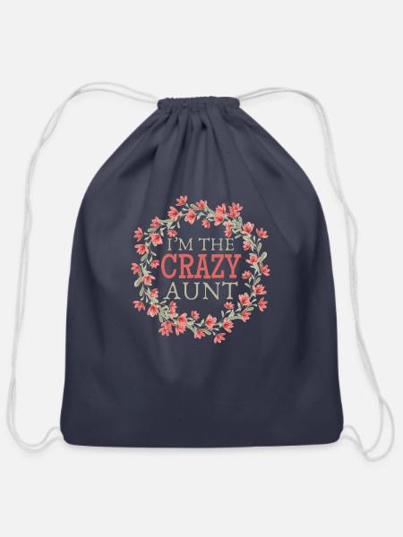 I m The Crazy Aunt Funny Auntie Saying - Cotton Drawstring Bag - navy