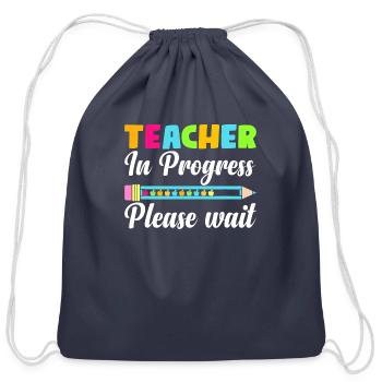 Future Teacher Cool Teacher In Progress Please - Cotton Drawstring Bag - navy - Front