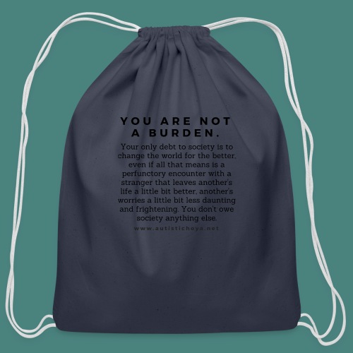 You are not a burden - Cotton Drawstring Bag