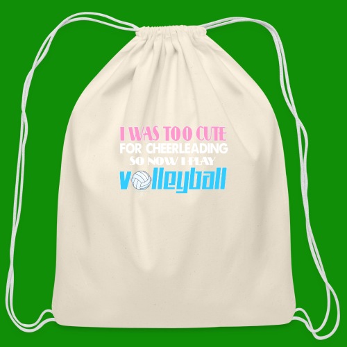 Too Cute For Cheerleading Volleyball - Cotton Drawstring Bag