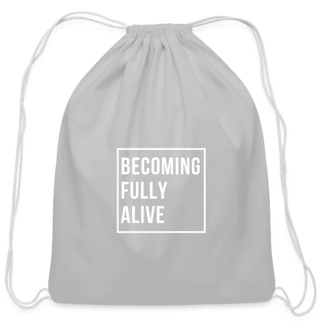 Becoming Fully Alive