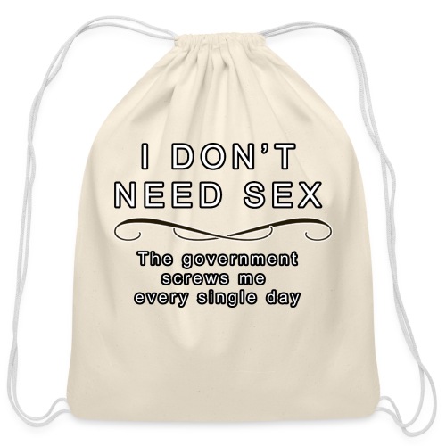 Dont need sex - Cotton Drawstring Bag