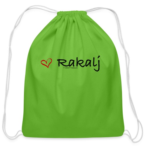 I love Rakalj - Cotton Drawstring Bag