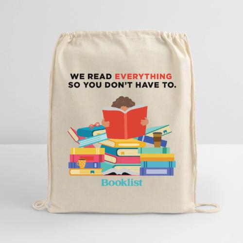 Booklist: We Read Everything, So You Don’t Have To - Cotton Drawstring Bag