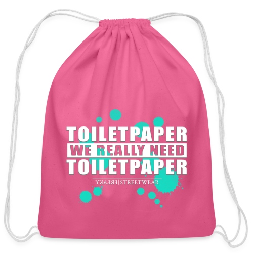We really need toilet paper - Cotton Drawstring Bag