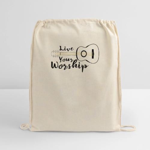 Live Your Worship - Cotton Drawstring Bag