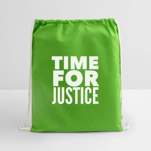 Time for Justice - Cotton Drawstring Bag