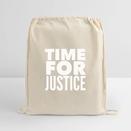 Time for Justice - Cotton Drawstring Bag