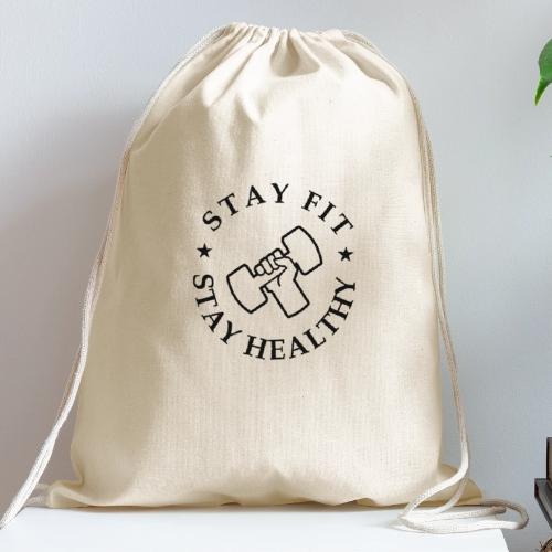 Stay Fit Stay Healthy - Cotton Drawstring Bag