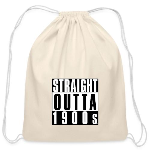 STRAIGHT OUTTA 1900S - Cotton Drawstring Bag