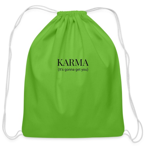 Karma is going to get you - Cotton Drawstring Bag