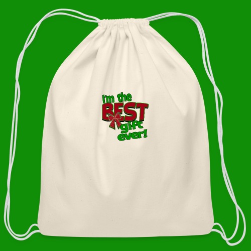 Best Gift Ever - Cotton Drawstring Bag