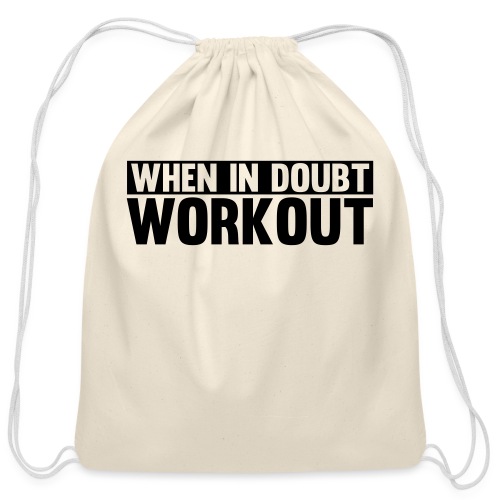 When in Doubt. Workout - Cotton Drawstring Bag