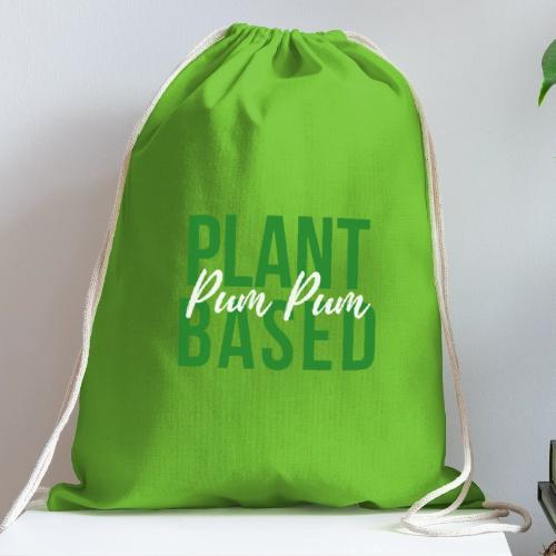 PlantBasedPumPum - Cotton Drawstring Bag