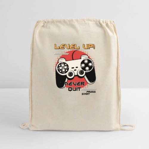 Level Up! Never Quit Gaming - Cotton Drawstring Bag