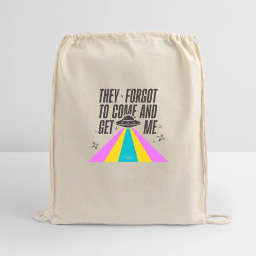 They Forgot to Come and Get Me - Cotton Drawstring Bag