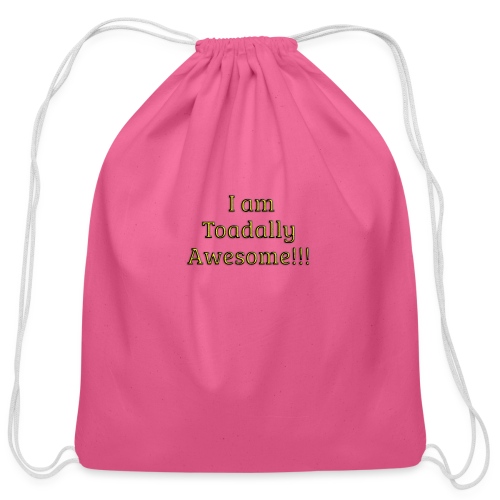 I am Toadally Awesome - Cotton Drawstring Bag