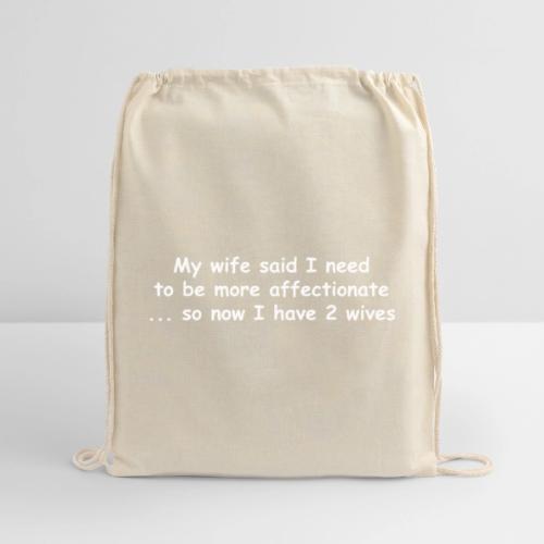 Affectionate - 2 Wives - Cotton Drawstring Bag