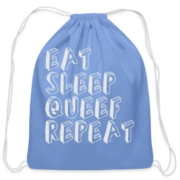 Eat Sleep Queef Repeat - Cotton Drawstring Bag - carolina blue - Front