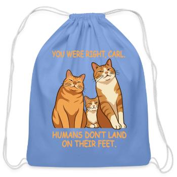 Funny Cat Meme - You Were Right Carl  Orange Tabby - Cotton Drawstring Bag - carolina blue - Front
