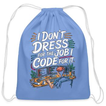 Remote Developer I Don't Dress Remote Tech Worker - Cotton Drawstring Bag - carolina blue - Front