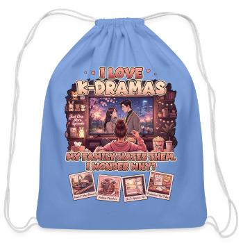 I Love K-Dramas – My Family Hates Them - Cotton Drawstring Bag - carolina blue - Front