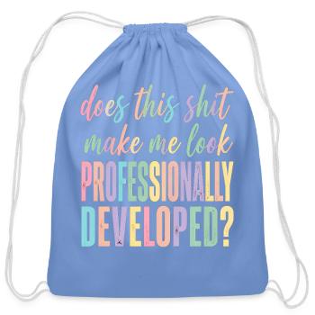Pastel Gradient Humor: Professionally Developed - Cotton Drawstring Bag - carolina blue - Front