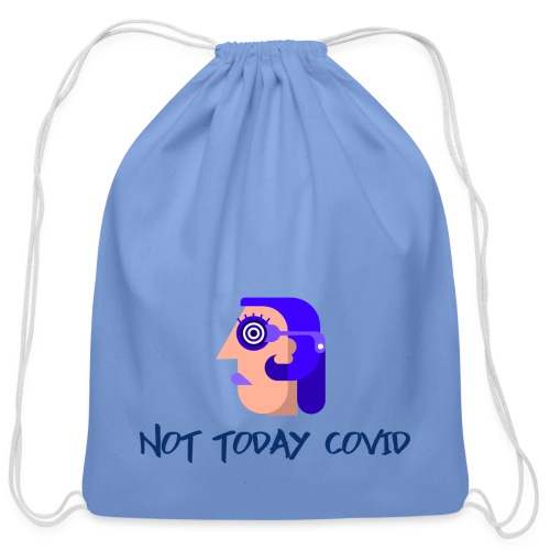 Not Today Covid - Cotton Drawstring Bag
