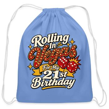 Rolling In Vegas 21st Birthday - Cotton Drawstring Bag - carolina blue - Front