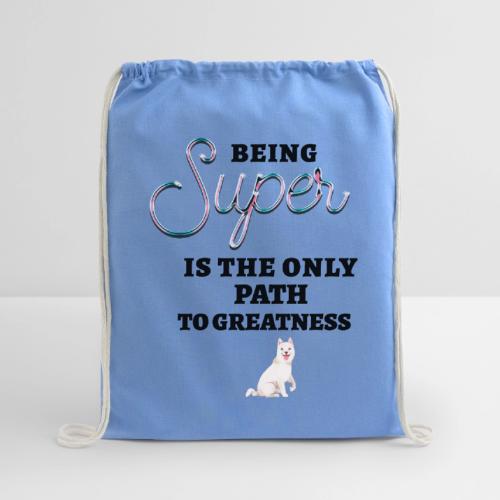 Being Super - Cotton Drawstring Bag